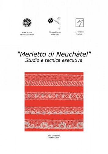 'Merletto di Neuchâtel' - Studio e tecnica esecutiva